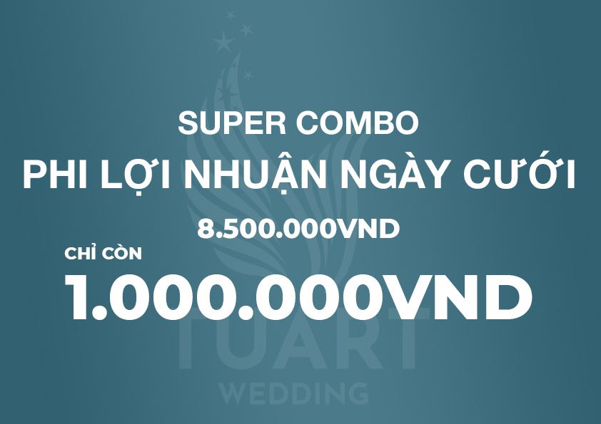 COMBO CƯỚI PHI LỢI NHUẬN CHƯA TỪNG CÓ